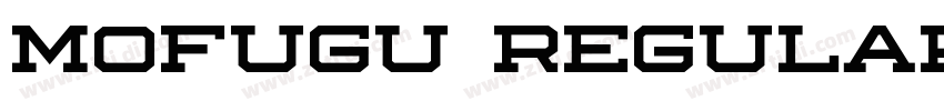 Mofugu Regular字体转换 Mofugu Regular字体转换